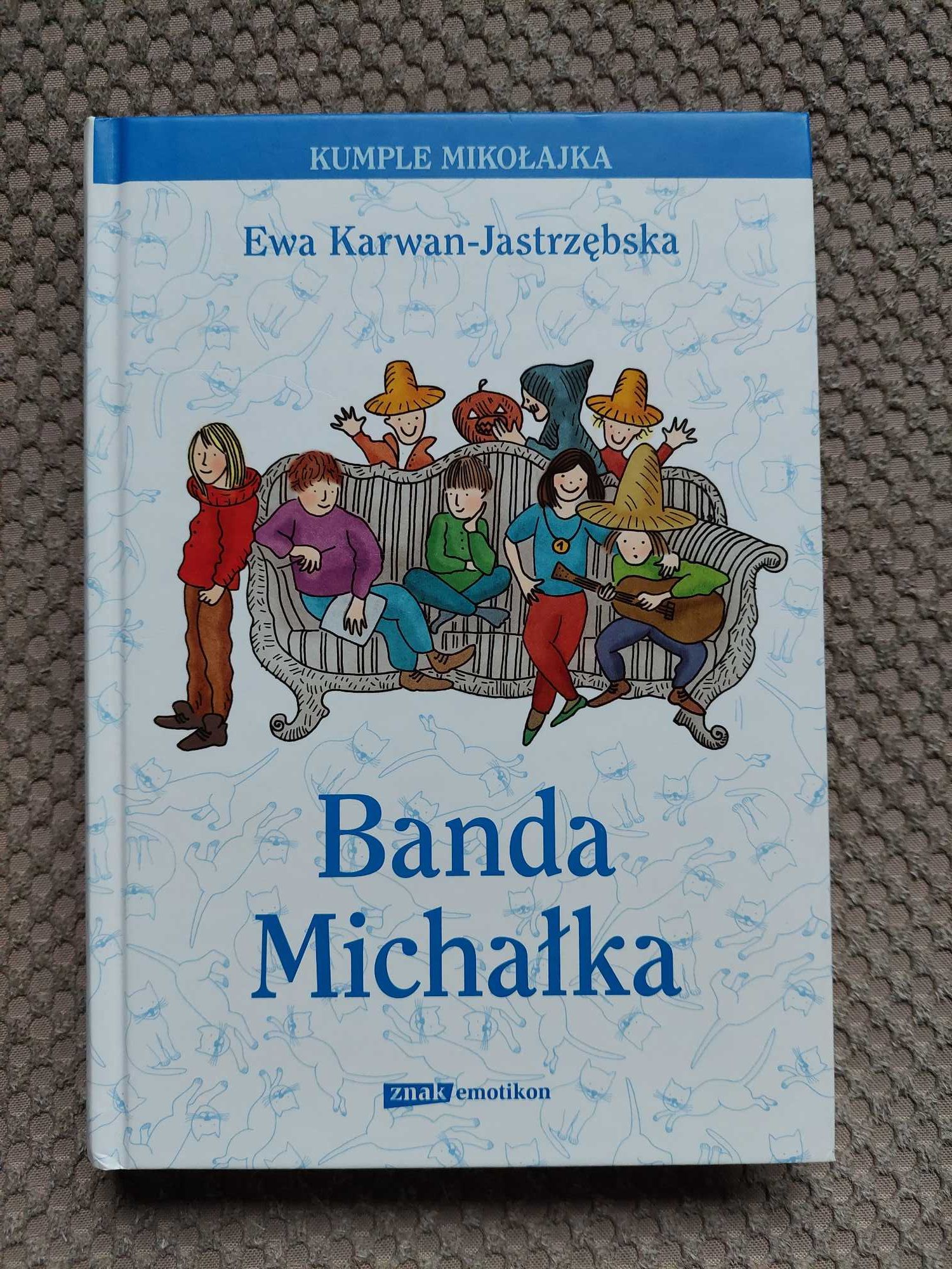 nowa! "Banda Michałka" Ewa Karwan-Jastrzębska