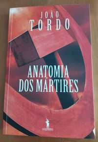 João Tordo - Anatomia dos Mártires