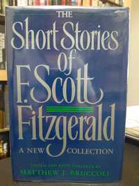 The Short Stories of F Scott Fitzgerald – edited by Matthew J Bruccoli