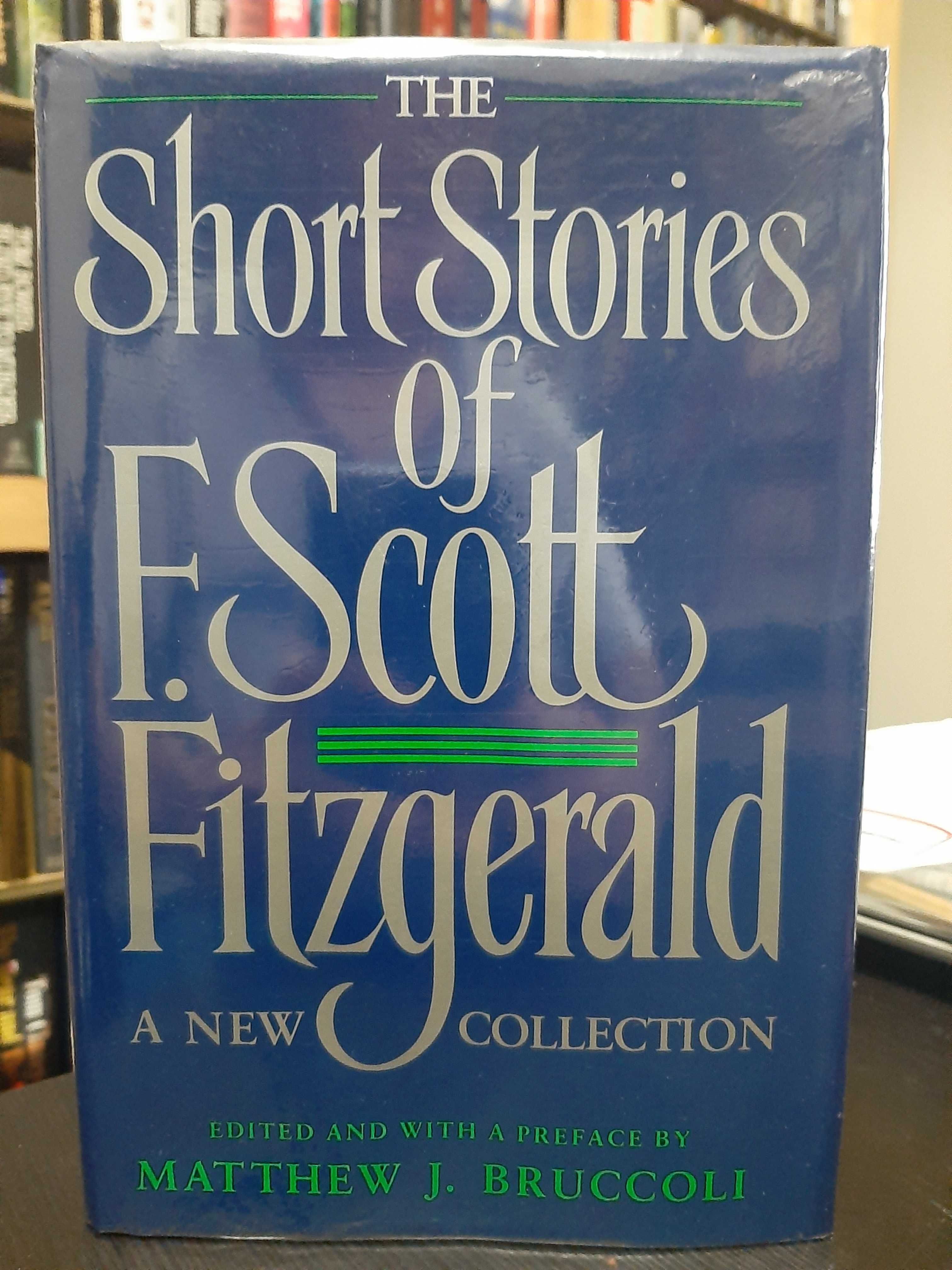 The Short Stories of F Scott Fitzgerald – edited by Matthew J Bruccoli