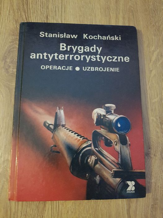 Stanisław Kochański Brygady antyterrorystyczne operacje uzbrojenie