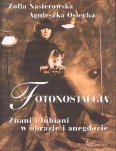 Fotonostalgia Agnieszka Osiecka Zofia Nasierowska