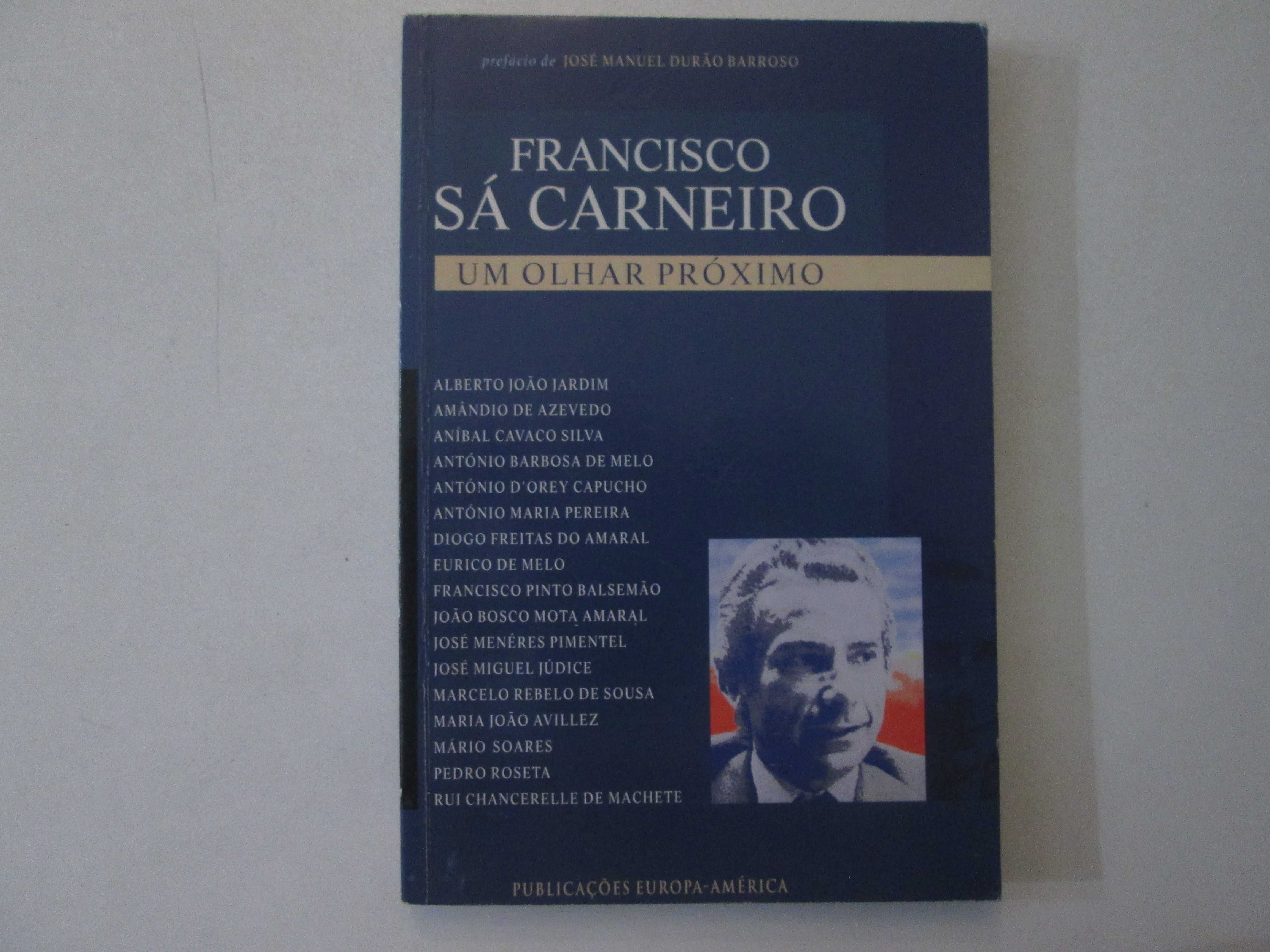 Francisco Sá Carneiro-- Um olhar próximo- Vários Autores