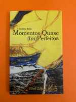 Momentos quase (im)perfeitos - Claudina Brito