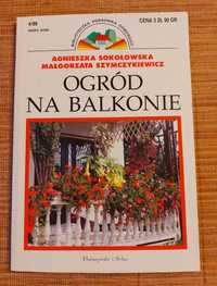 Książka "Ogród na balkonie" A. Sokołowska M. Szymkiewicz okazja