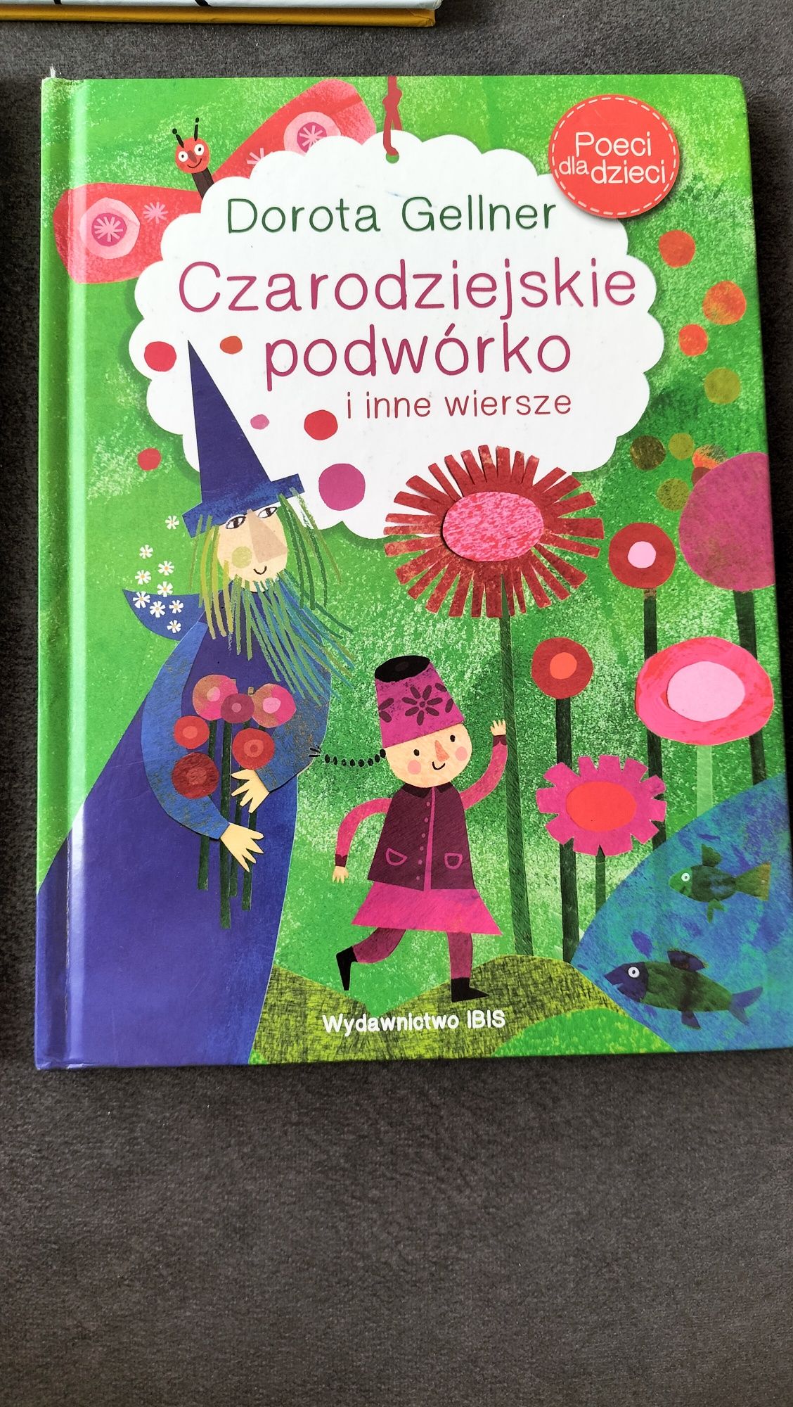 Czarodziejskie podwórko Dorota Gellner