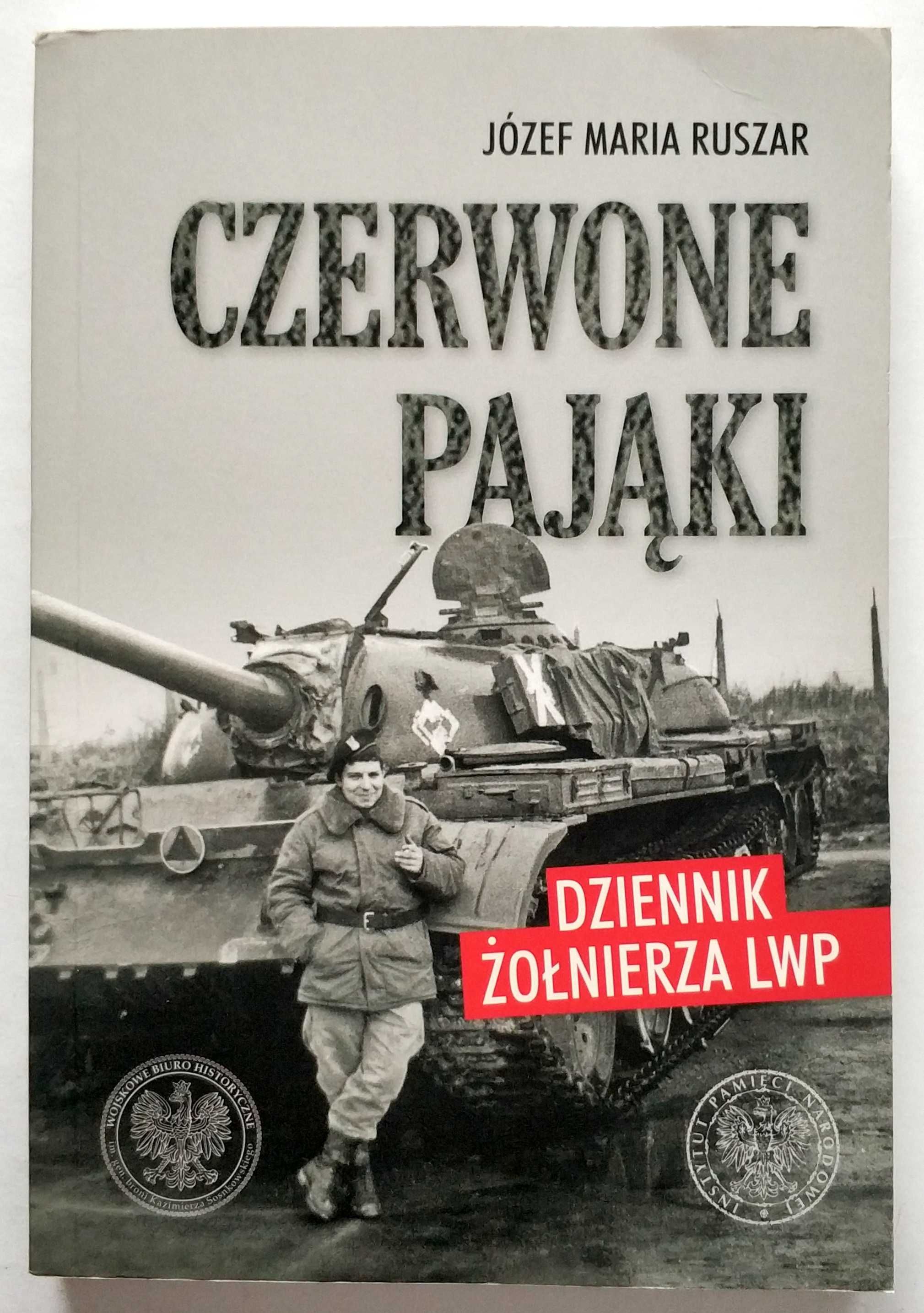 Czerwone pająki. Dziennik żołnierza LWP, Józef Maria Ruszar, UNIKAT!