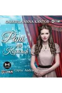 Pani Na Kopicach Audiobook, Gabriela Anna Kańtor