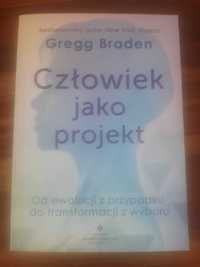 Człowiek jako projekt Gregg Braden