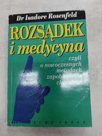 Rozsądek i medycyna. Dr Isadore Rosenfeld