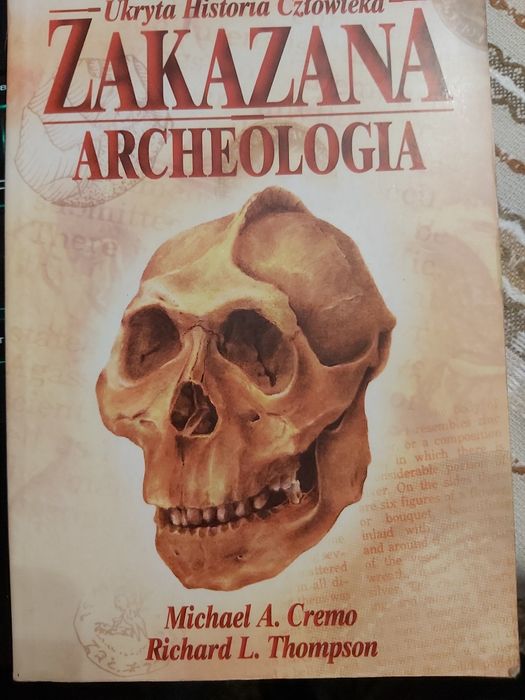 Zakazana archeologia -ukryta historia człowieka