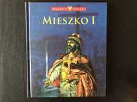 Władcy Polski Mieszko I wyd. Hachette