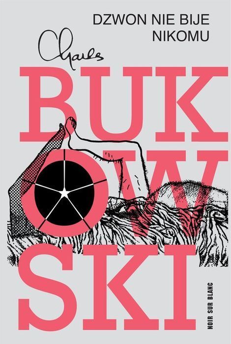 Dzwon Nie Bije Nikomu Bukowski Charles