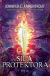 Siła protektora Filia Jennifer L. Armentrout Rok wydania: 2023, oprawa