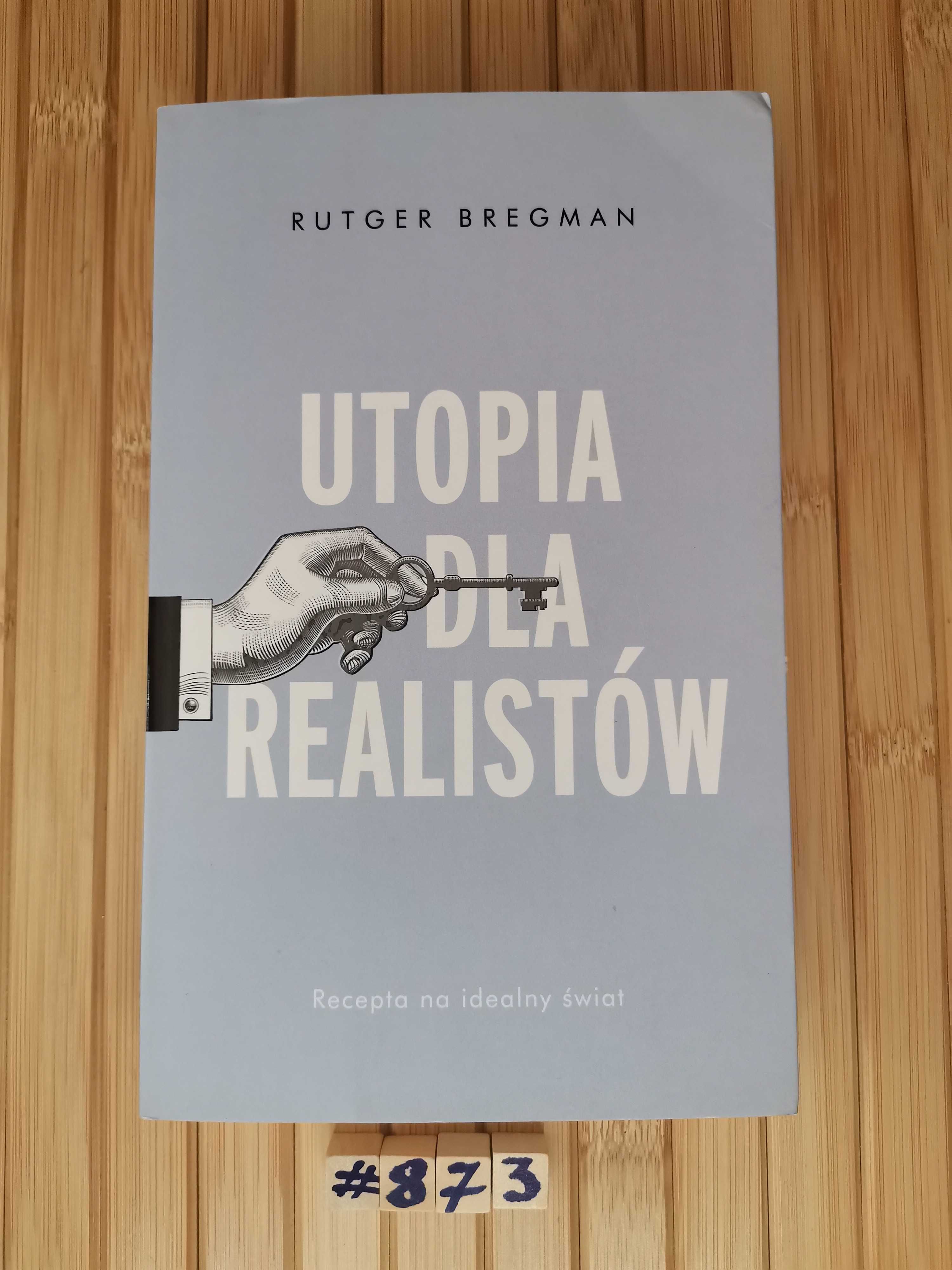 Bregman Utopia dla realistów Real foty