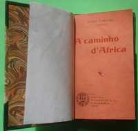 A CAMINHO D'AFRICA / BRITO CAMACHO 1923 rara primeira edição
