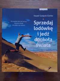 Książka: Sprzedaj lodówkę i jedź dookoła świata, Kacper Godycki-Ćwirko