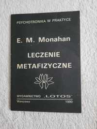 Leczenie metafizyczne E Monahan - Psychotronika w praktyce plus Gratis