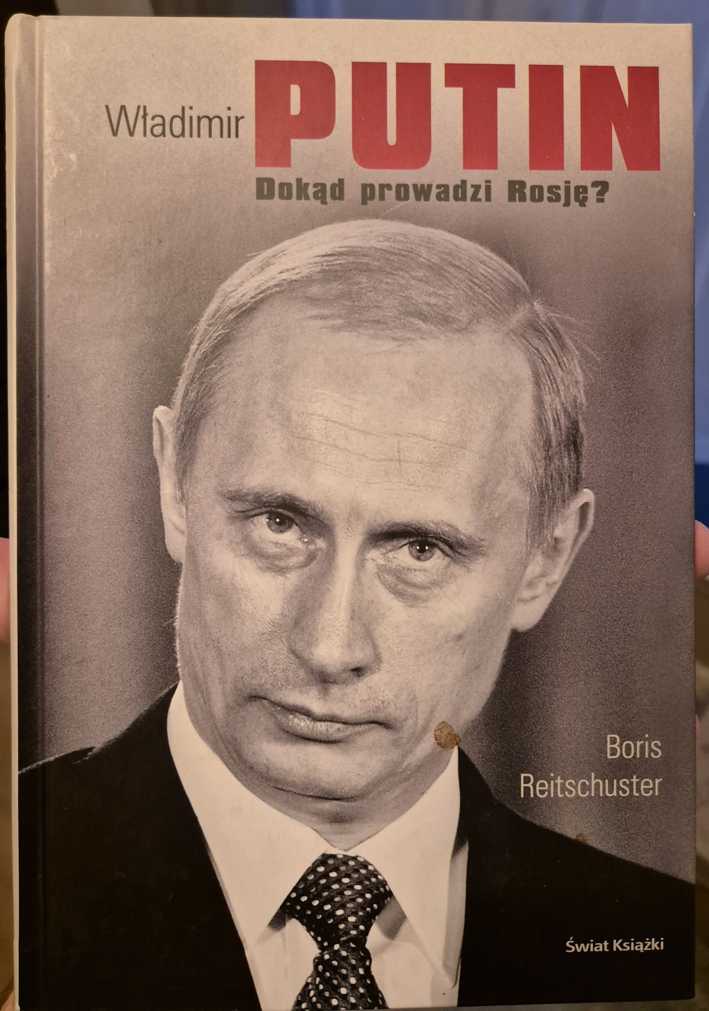Władimir Putin. Dokąd prowadzi Rosję?