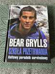 Bear Grylls Szkoła przetrwania kultowy poradnik survivalowy