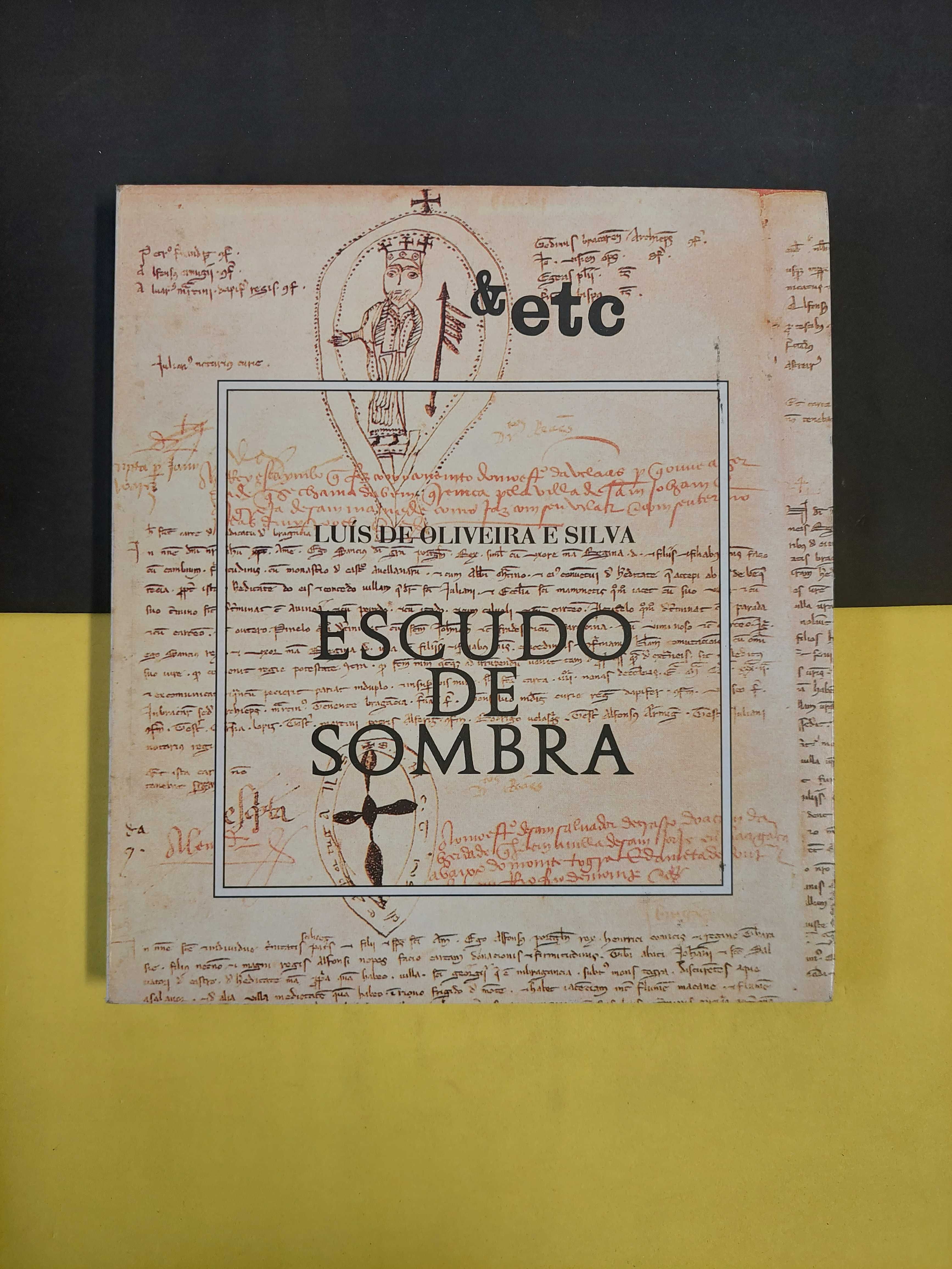 Luís de Oliveira e Silva - Escudo de sombra