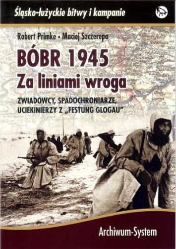 Bóbr 1945. Za liniami wroga TW - Robert Primke, Maciej Szczerepa