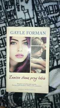 „Zawsze stanę przy tobie” Gayle Forman
