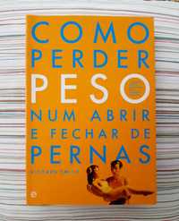 Livro "Como Perder Peso num Abrir e Fechar de Pernas"- Richard Smith