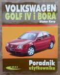 VOLKSWAGEN Golf IV i Bora - Poradnik użytkownika - Dieter Korp