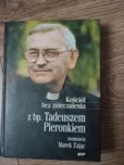Książka-wywiad z bp. Tadeuszem Pieronkiem
