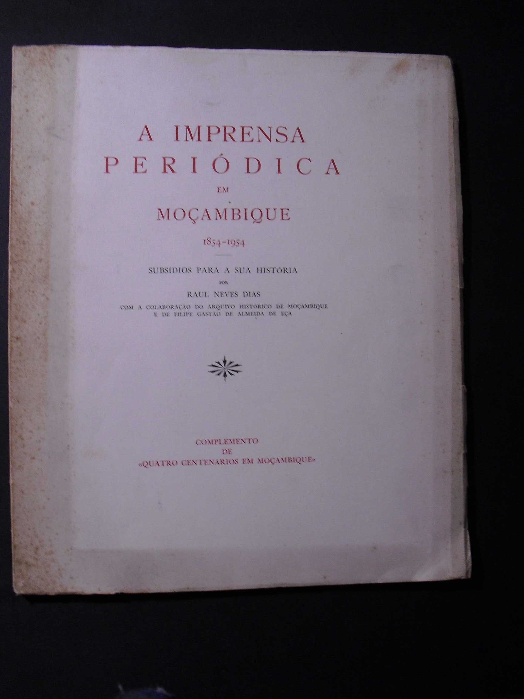 Dias (Raul Neves);A Imprensa Periódica em Moçambique 1854/1954