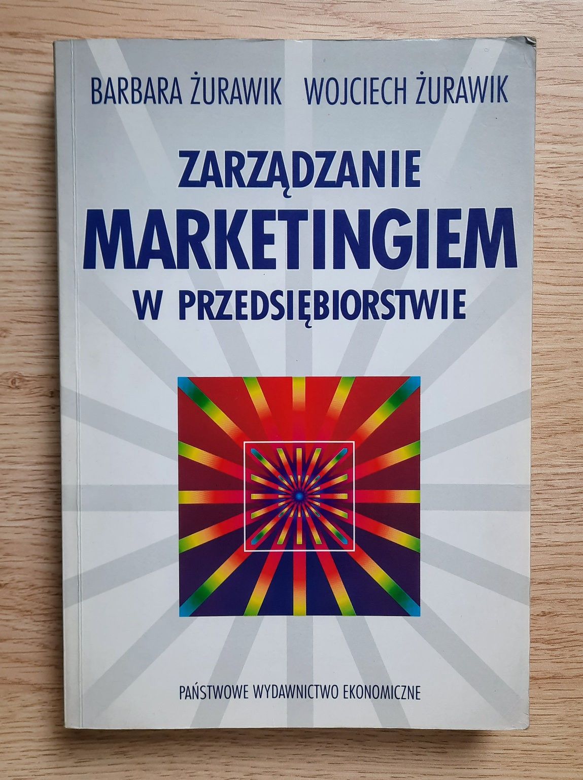Zarządzanie marketingiem w przedsiębiorstwie. B. i W. Żurawik