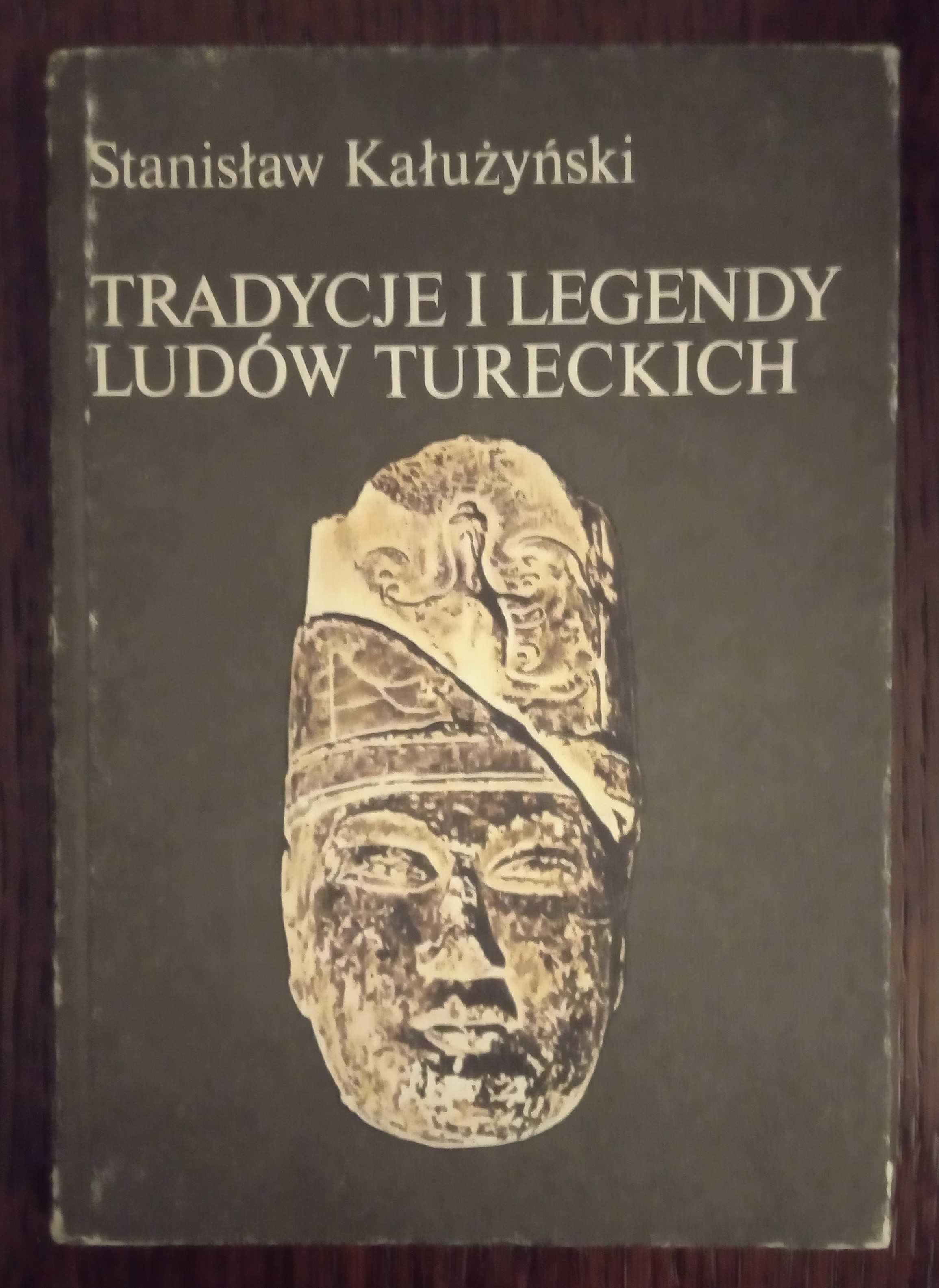 Tradycje i legendy ludów tureckich - Stanisław Kałużyński