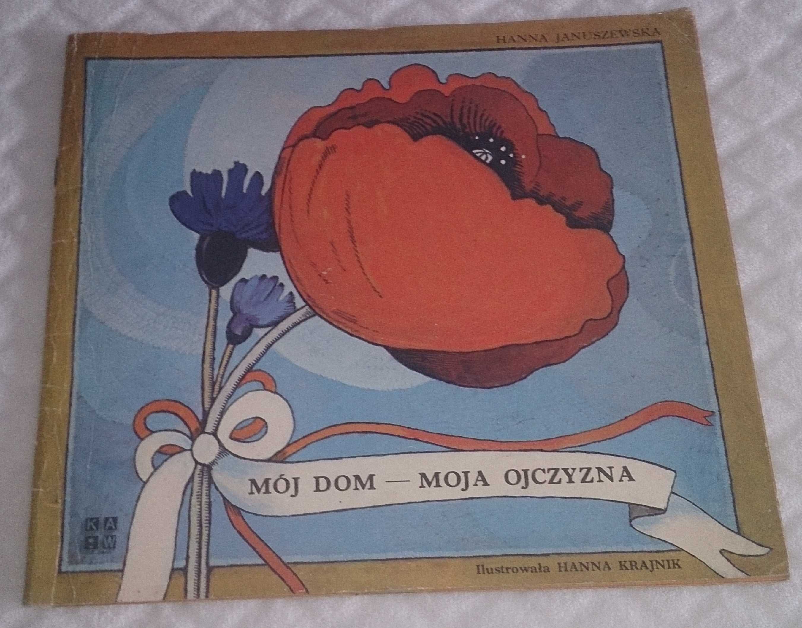 Hanna Januszewska - Mój Dom - Moja Ojczyzna (Książka)