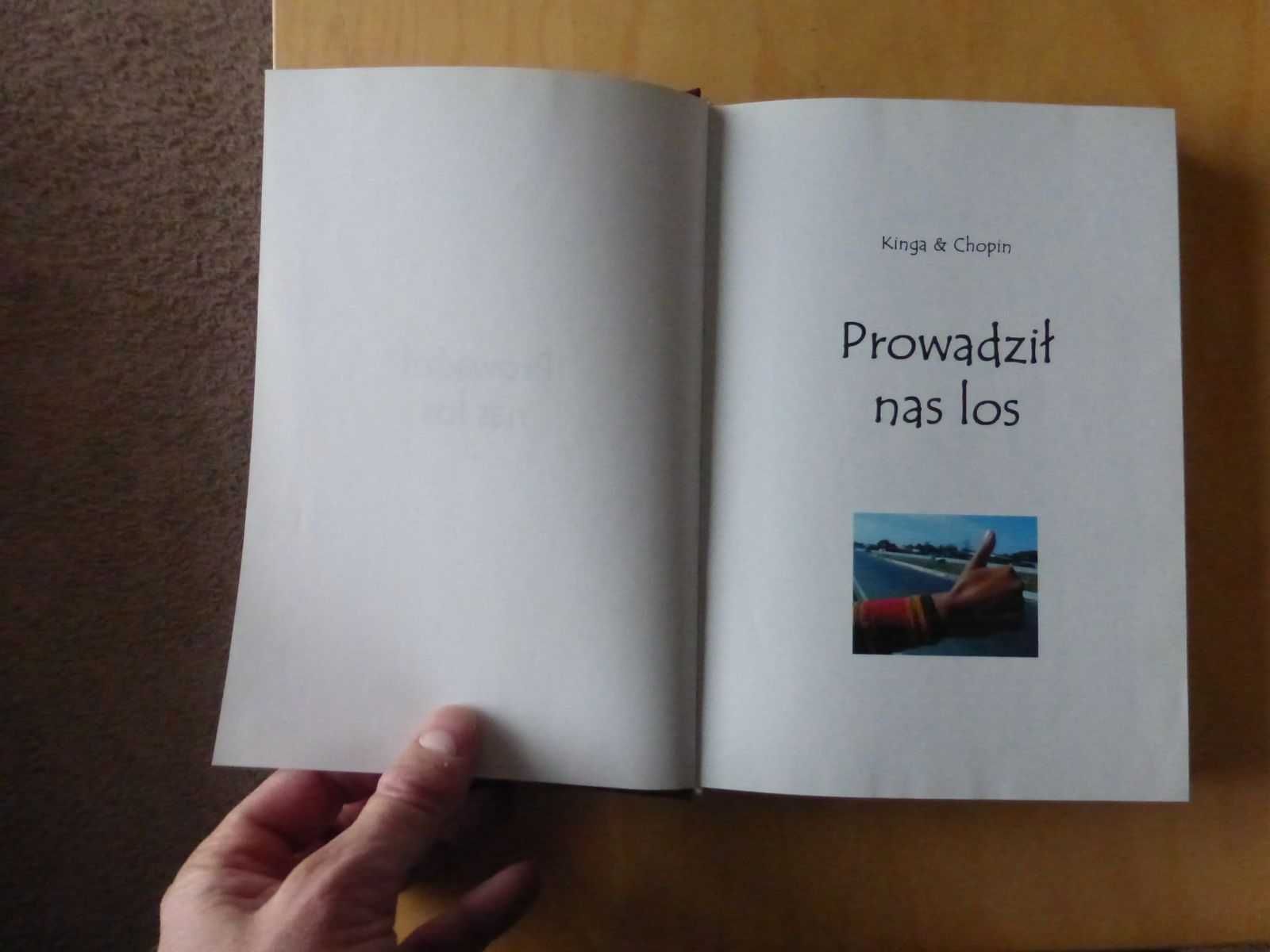 Prowadził nas los. Autostopem dookoła świata. Kinga Choszcz