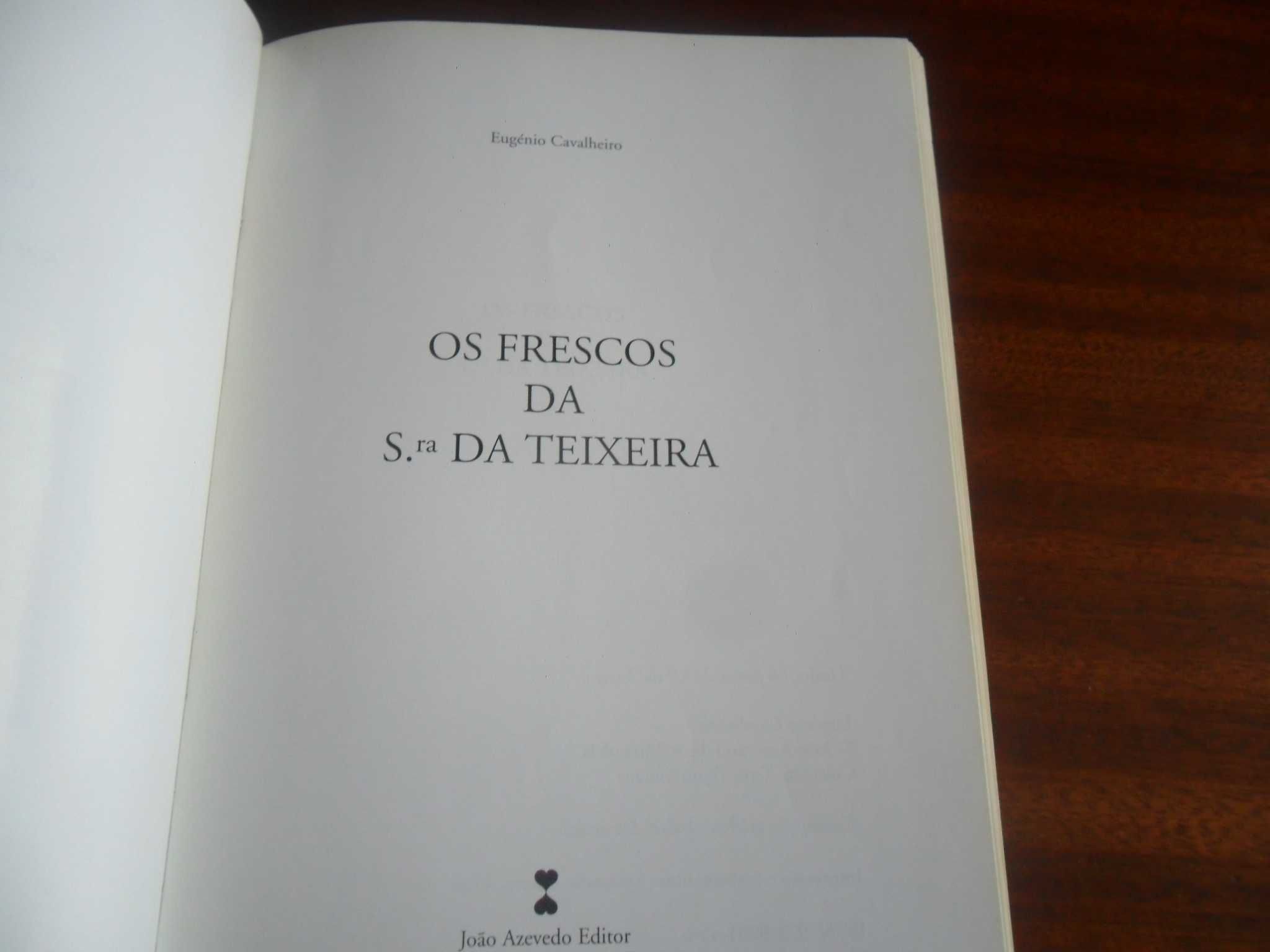 "Os Frescos da Srª. da Teixeira" de Eugénio Cavalheiro -1ª Edição 2000