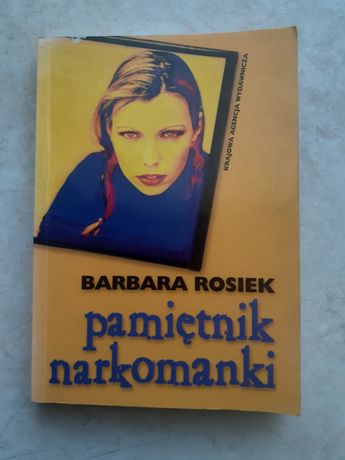 Pamiętnik Narkomanki - Barbara Rosiek