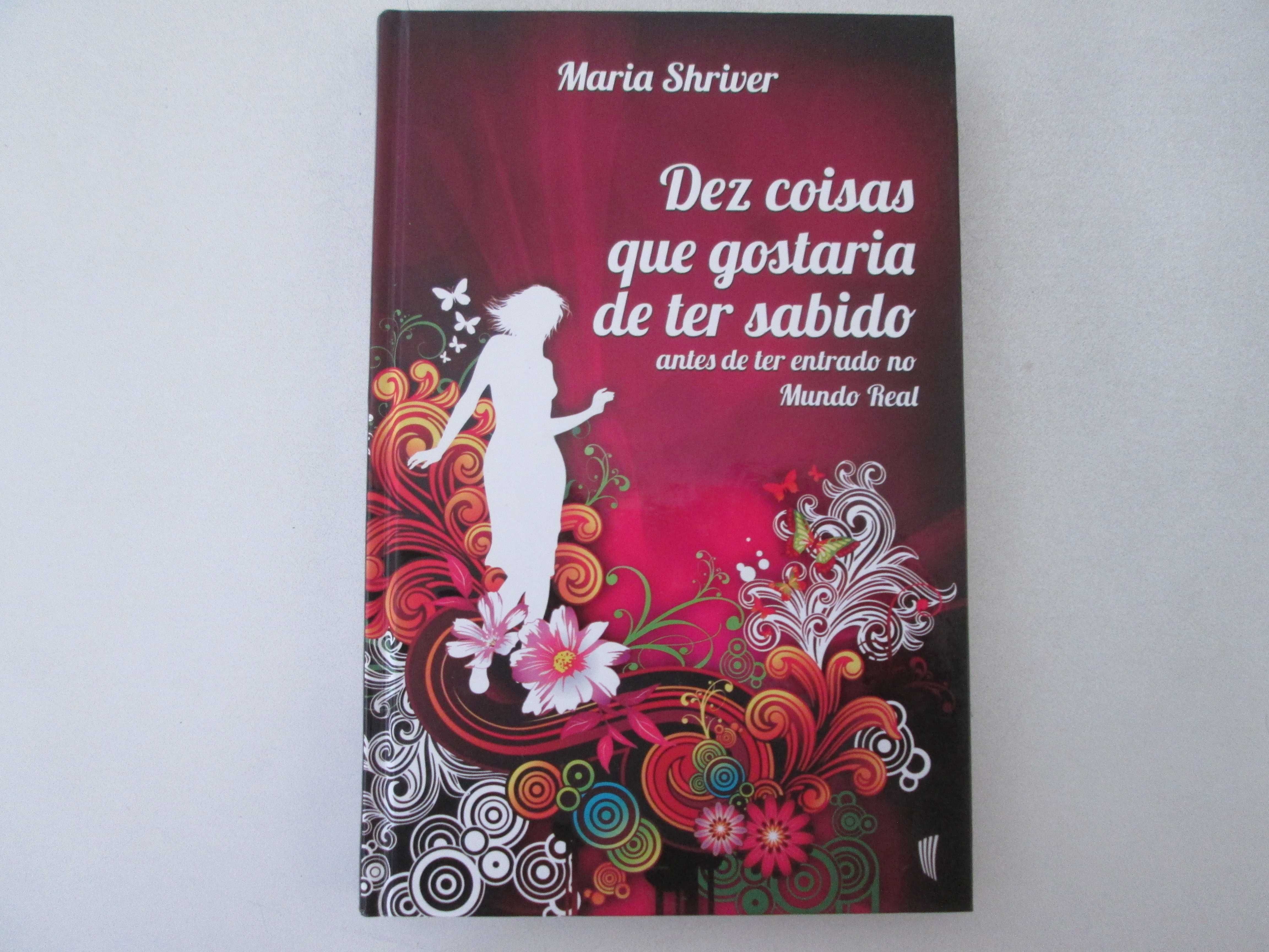 Dez coisas que gostaria de ter sabido- Maria Shriver