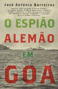 14306

O Espião Alemão em Goa
de José António Barreiros