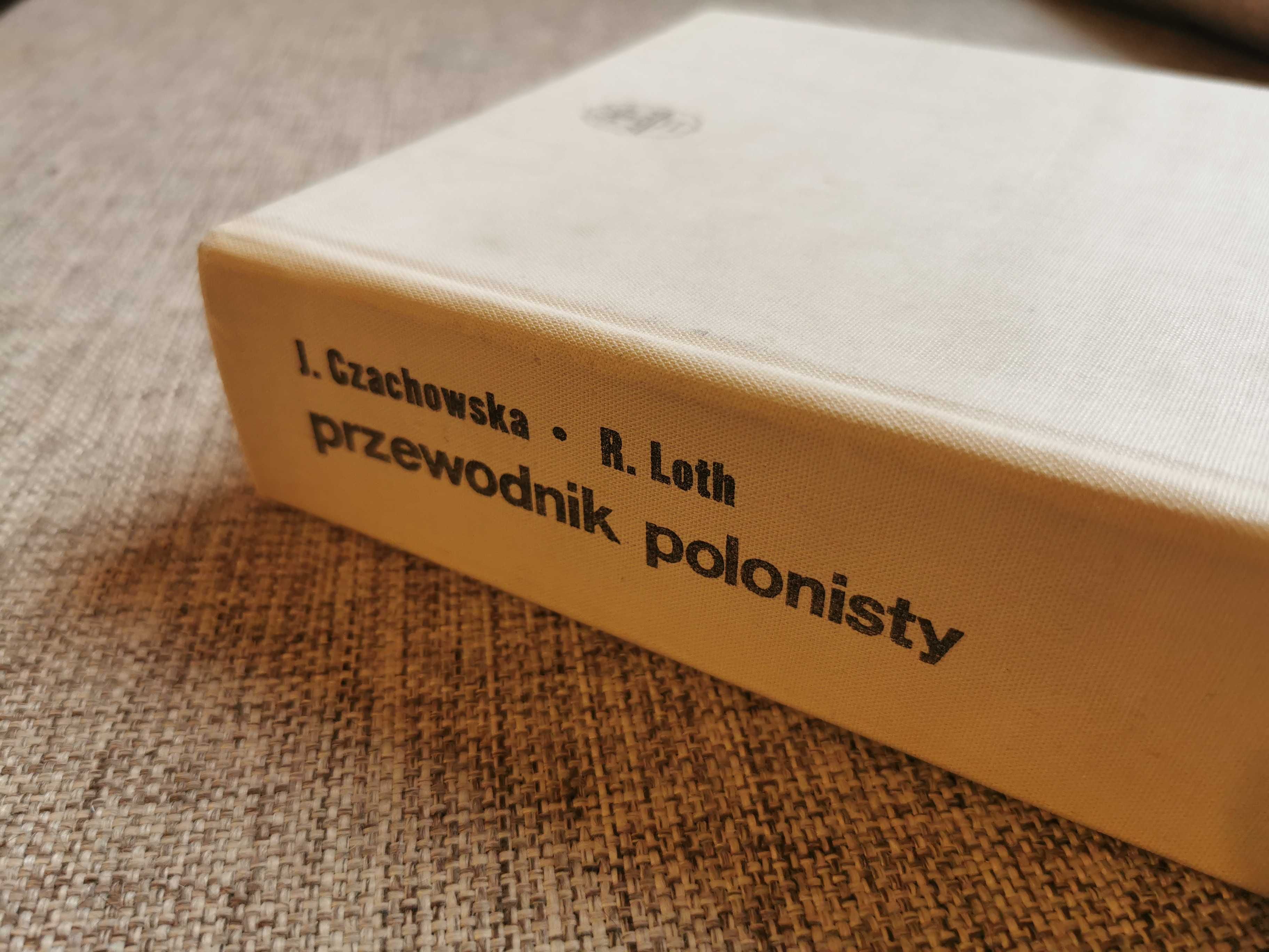 Przewodnik polonisty - Jadwiga Czachowska Roman Loth