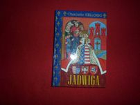 Charlotte Kellogg - Jadwiga (Królowa Jadwiga Biografia)