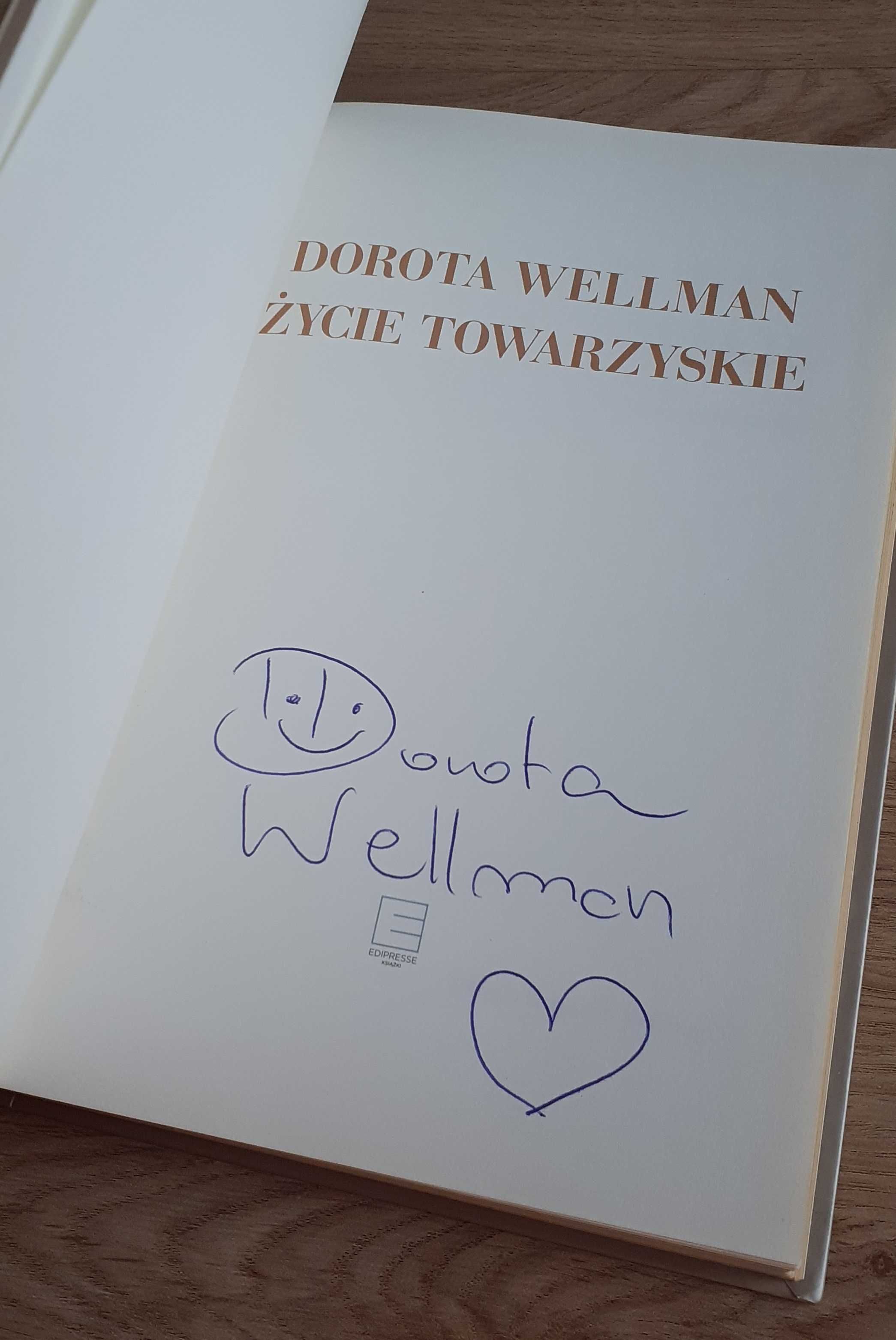 Dorota Wellman Życie towarzyskie nowa książka z autografem