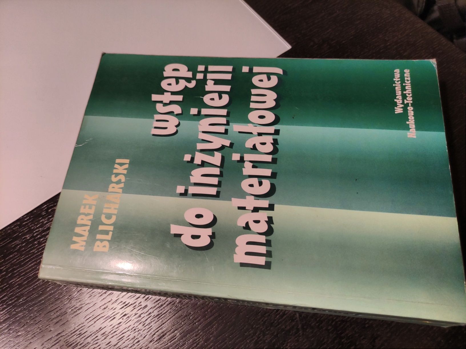 Wstęp do inżynierii materiałowej Marek Blicharski