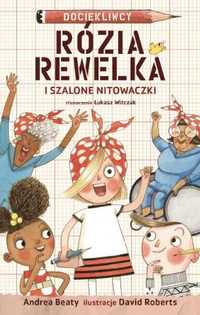 Rózia Rewelka i Szalone Nitowaczki - Andrea Beaty