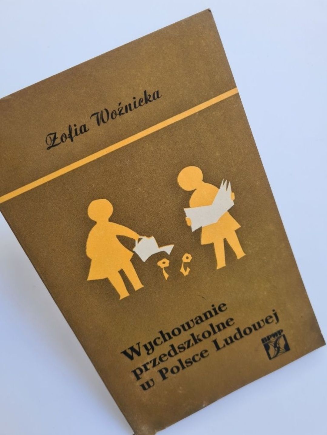 Wychowanie przedszkolne w Polsce Ludowej - Zofia Woźnicka