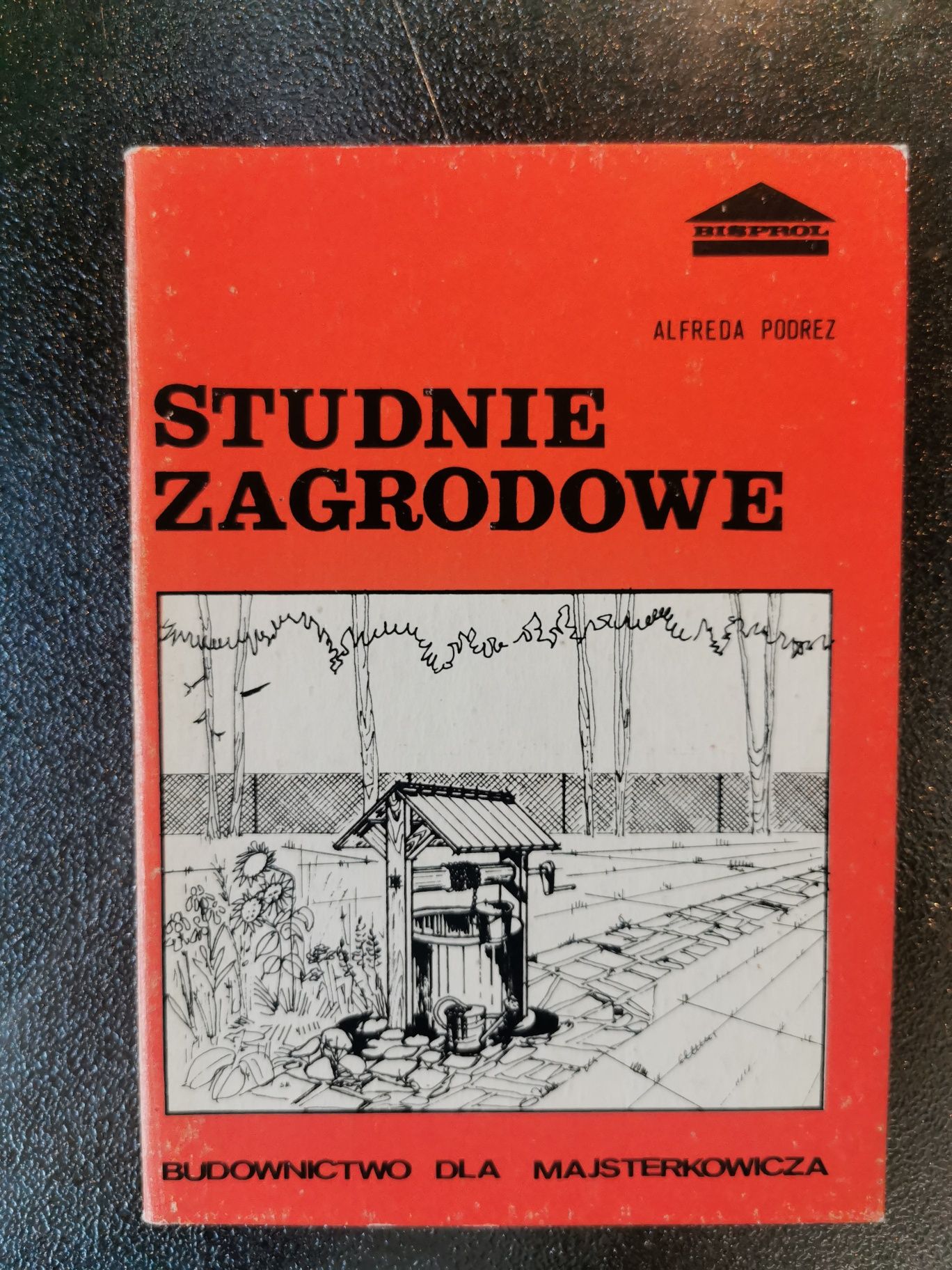 studnie zagrodowe budowa dla majsterkowicza Alfreda Podrez