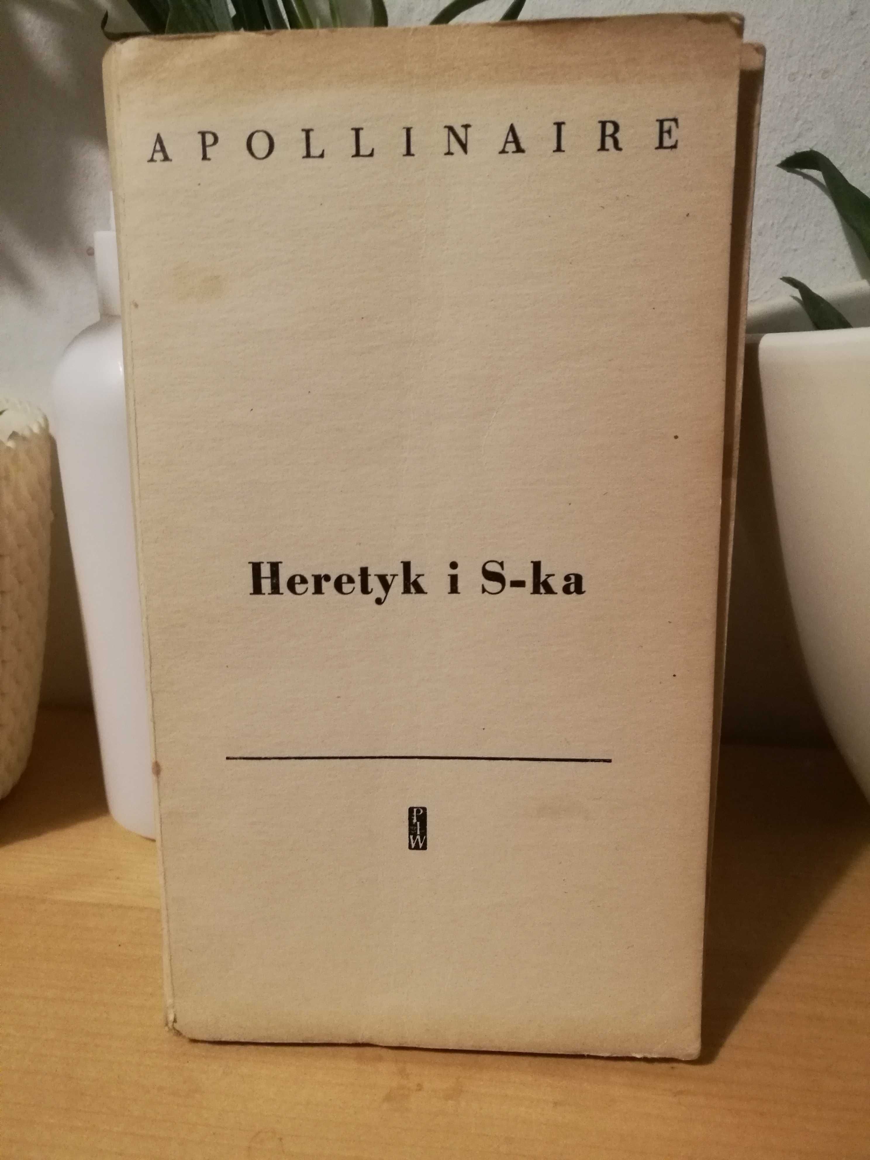 Guillame Apollinaire "Heretyk i s-ka"