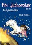 Pod gwiazdami T.11 Fibi i Jednorożec Egmont Dana Simpson, Dana Simpson