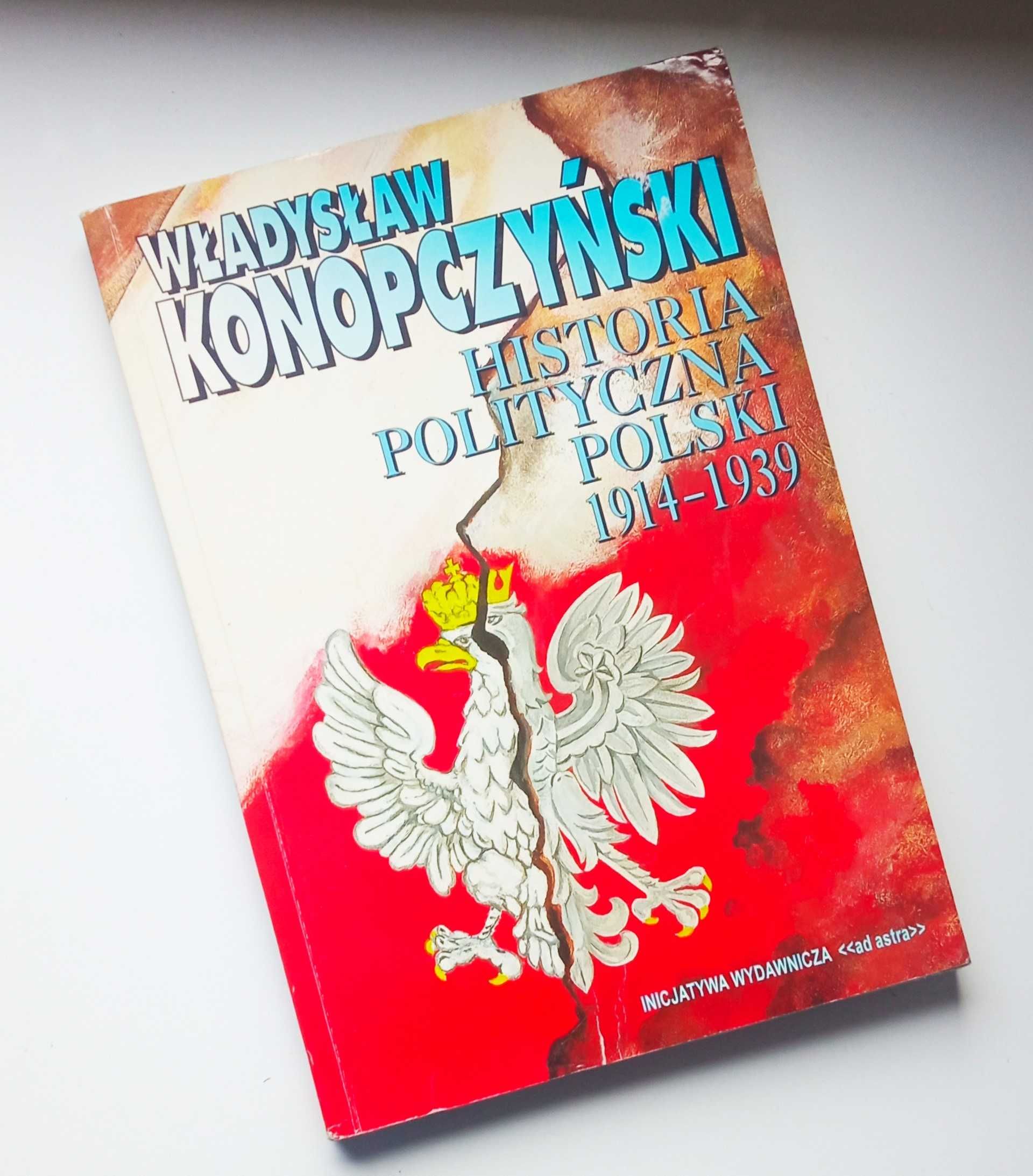Historia polityczna Polski 1914 - 1939 Konopczyński