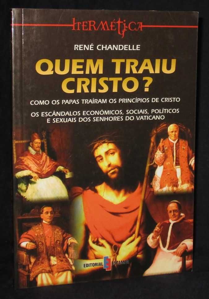 Livro Quem Traiu Cristo? René Chandelle